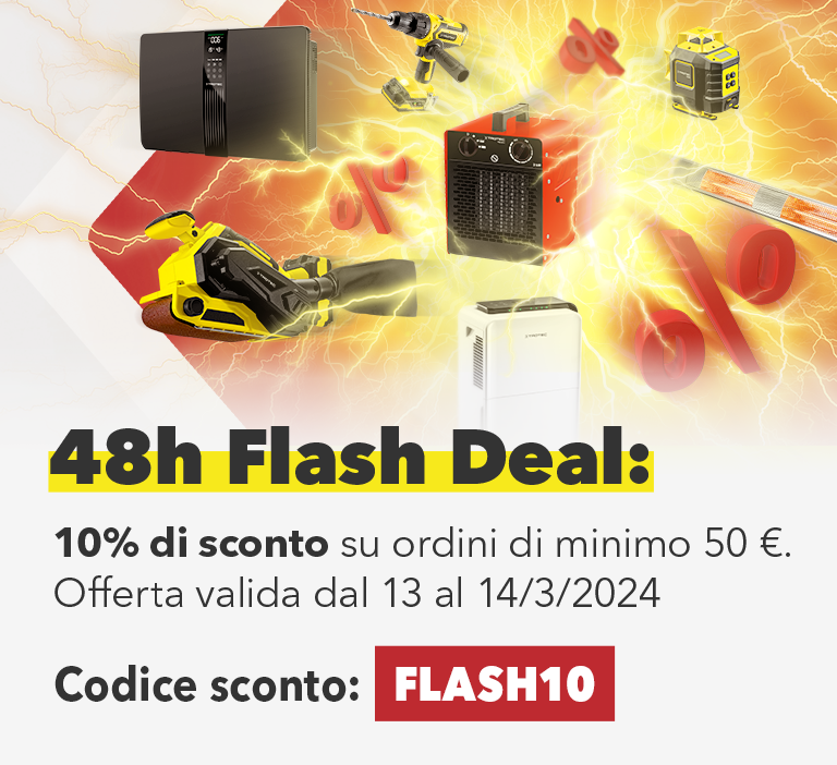 48h Flash Deal: 10% di sconto su ordini di minimo 50 €. Offerta valida dal 13 al 14/3/2024